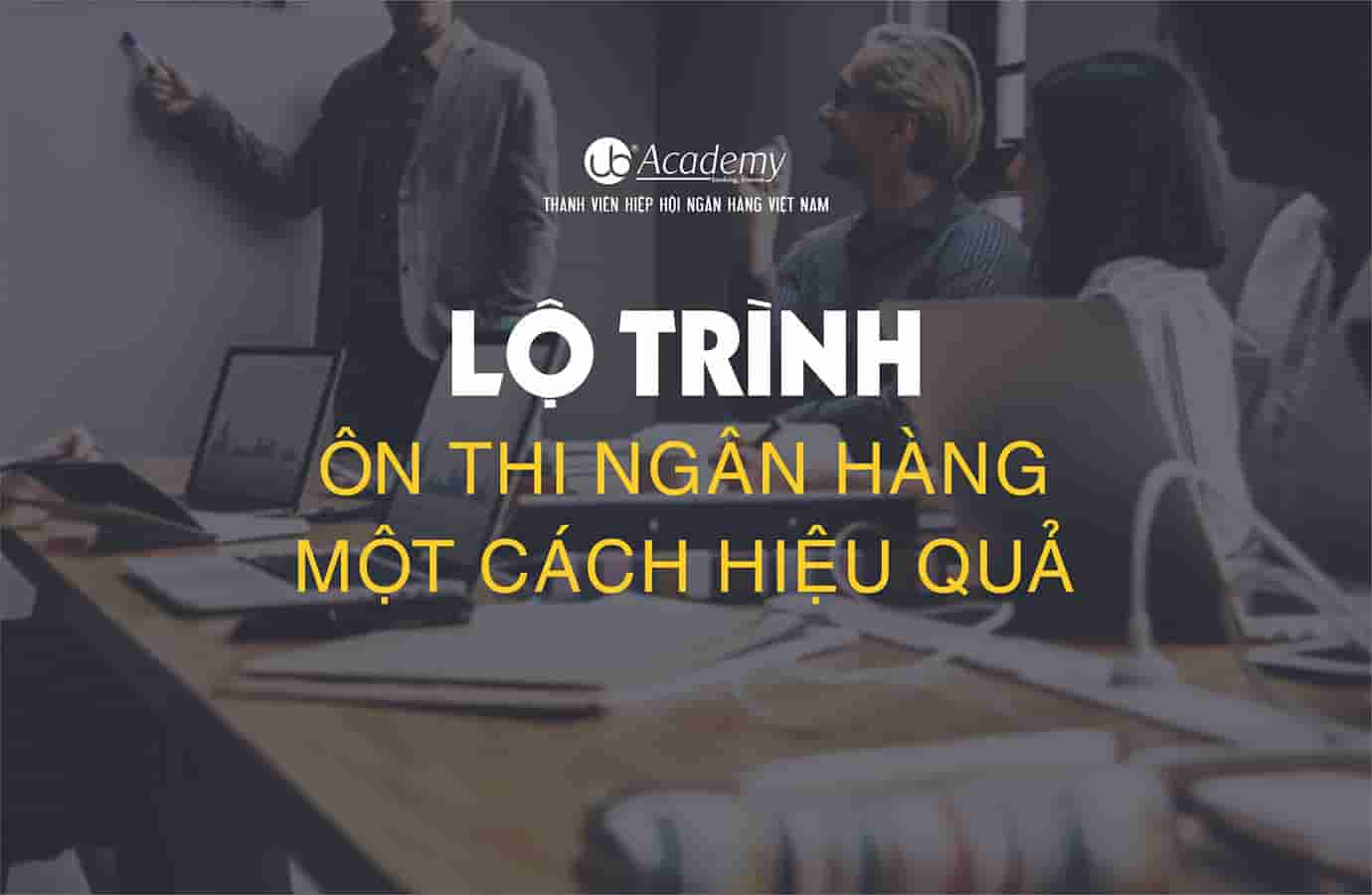 lo trinh on thi ngan hang-min.jpg